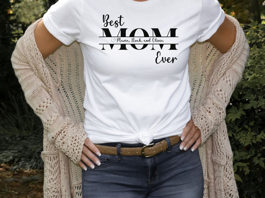 Personalized Best Mom Ever T-Shirt