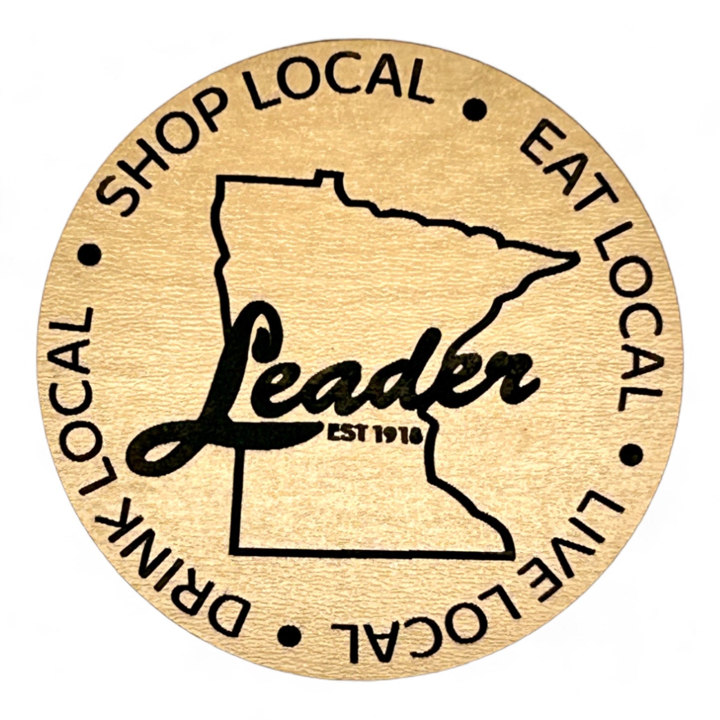 Leader Shop Local Eat Local Live Local Drink Local Magnet - Wholesale