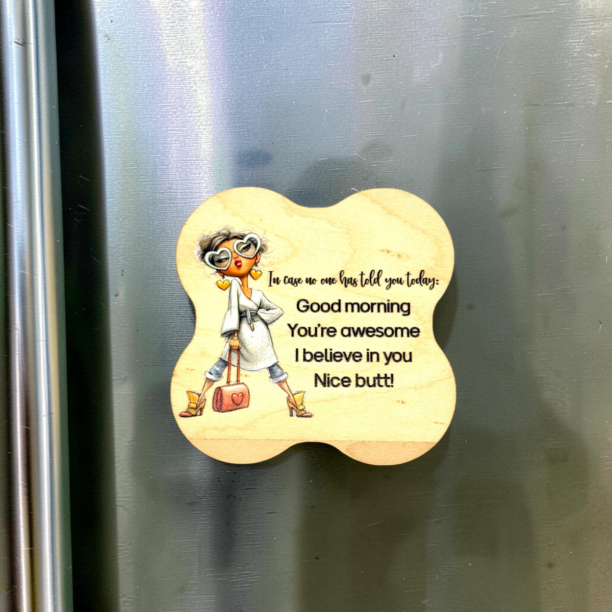 Funny Life Saying Maple Wood Magnet – UV Printed Funny Fridge Magnet