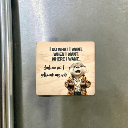 Funny Life Saying Maple Wood Magnet – UV Printed Funny Fridge Magnet