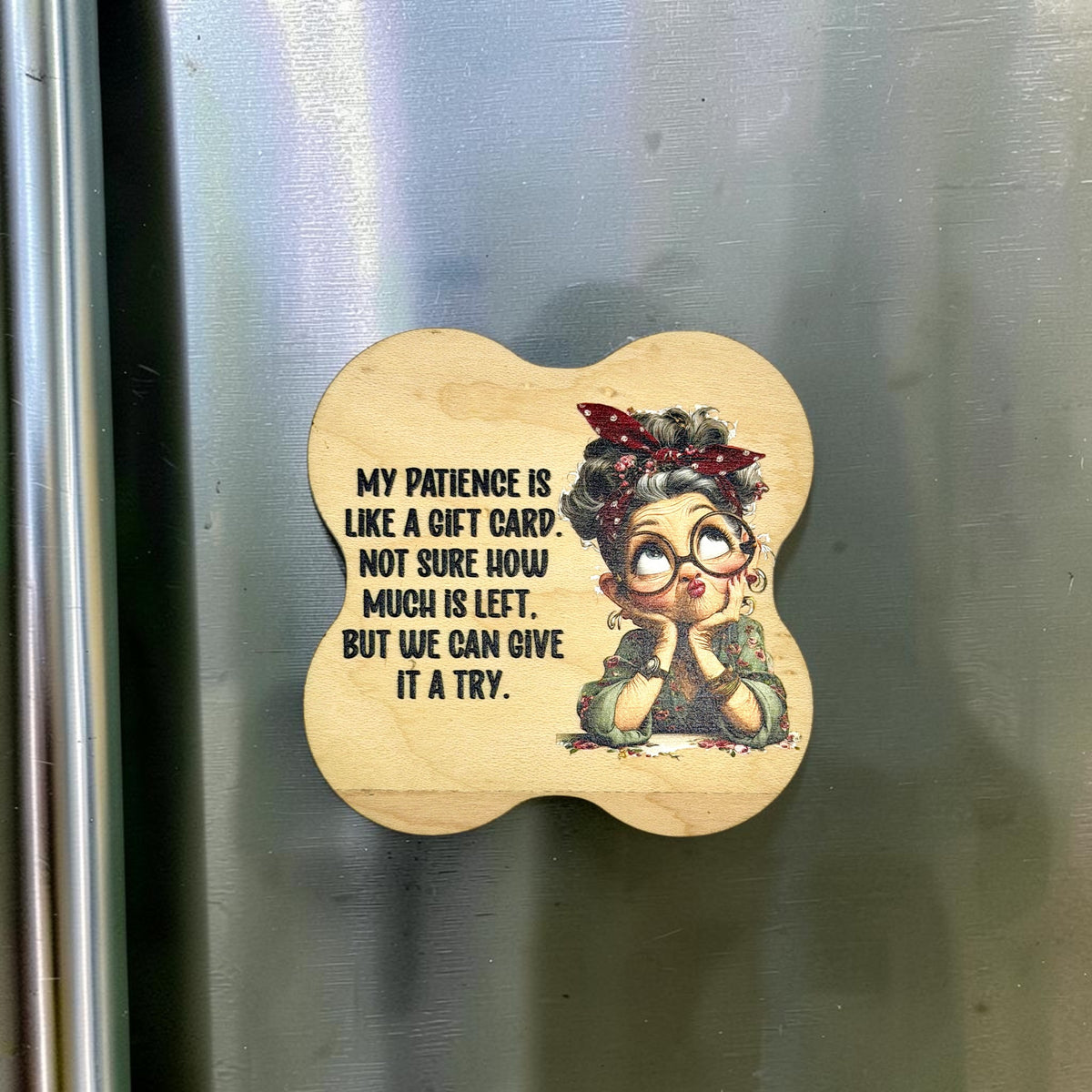 Funny Life Saying Maple Wood Magnet – UV Printed Funny Fridge Magnet