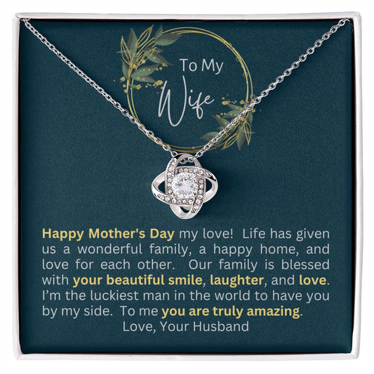 To My Wife For Mother's Day - You Are Truly Amazing