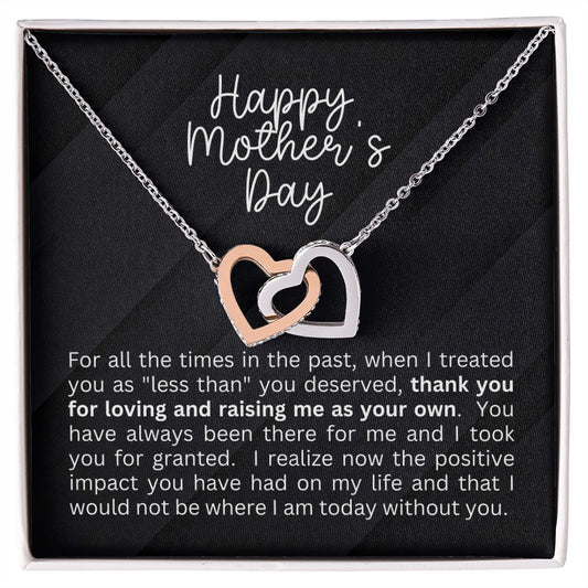 To Step/Bonus Mom For Mother's Day - Thank You For Raising Me As Your Own